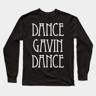 Dance Gavin Dance Merch Dance Gavin Dance Long Sleeve T-Shirt